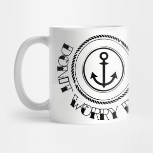 Don't Worry Be Happy Mug